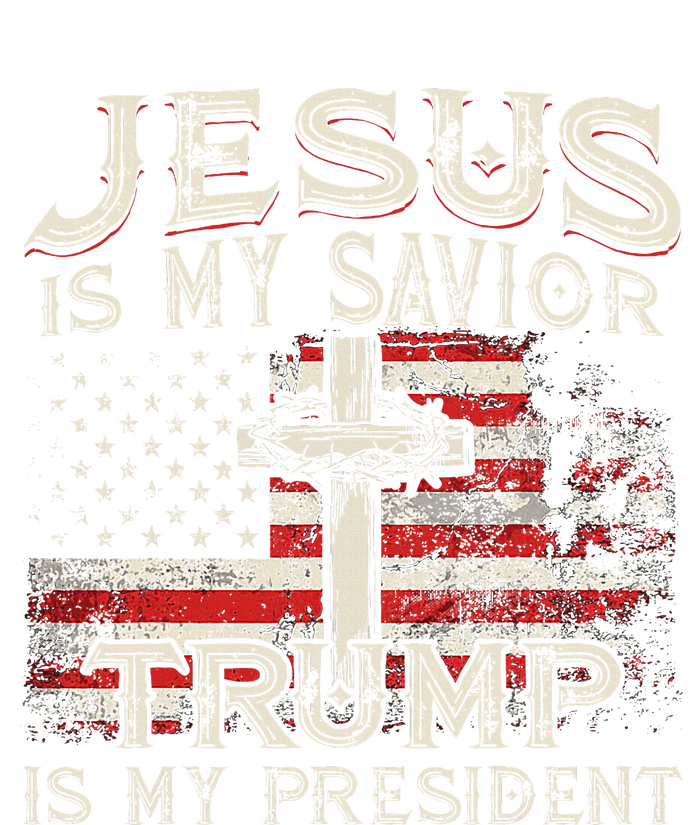 Jesus Is My Savior Trump Is My President Trump 2024 USA Flag T-Shirt