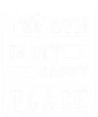 The Gym Is My Happy Place Fitness Athlete Fitness Quote Cool Gift Sweatshirt