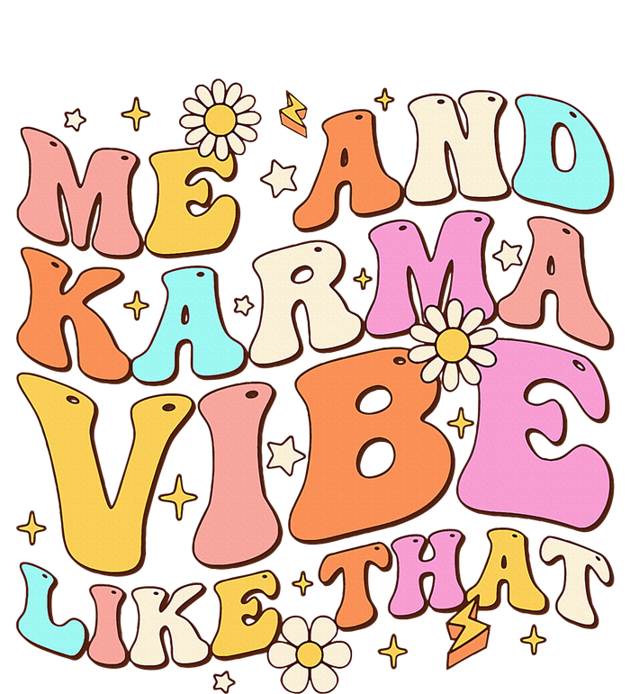 Me And Karma Vibe Like That Groovy Lover Long Sleeve Shirt