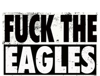 Fuck Eagles T-Shirt