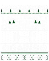 All I Want For Christmas Is Gain Fitness Ugly Sweater Gift T-Shirt