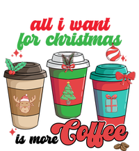 All I Want For Christmas Is More Coffee Funny Christmas Gift T-Shirt