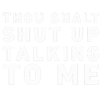 Thou Shalt Shut Up Talking To Me Tie Dye Hoodie