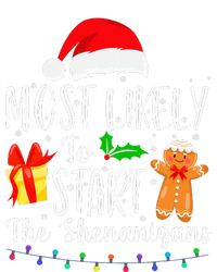 Most Likely To Start The Shenanigans Funny Family Christmas Tie-Dye T-Shirt