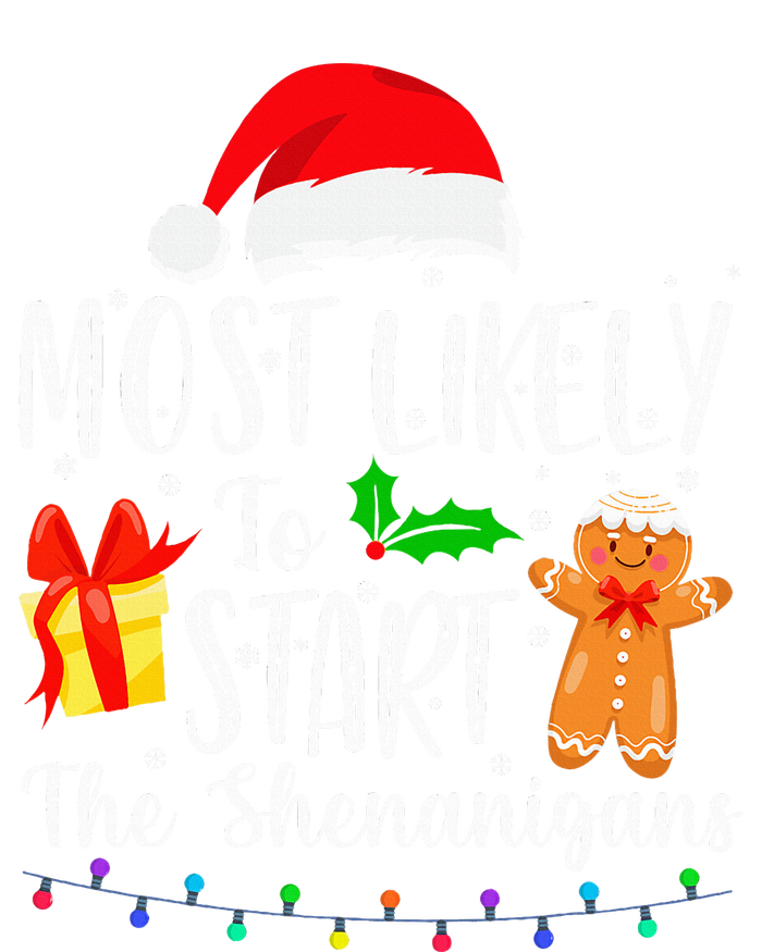 Most Likely To Start The Shenanigans Funny Family Christmas Tie-Dye T-Shirt