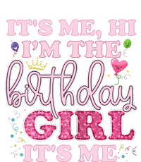 Its Me Hi Im The Birthday Girl Its Me Birthday Party T-Shirt