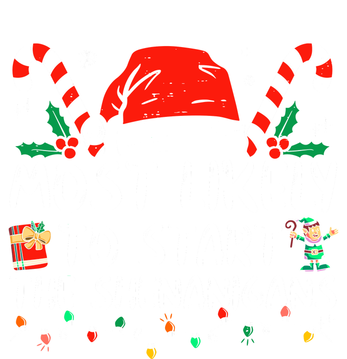 Most Likely To Start The Shenanigans Christmas Family Pajama Set