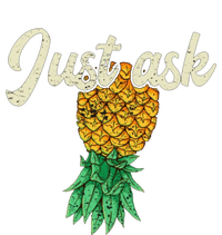 Vintage Upside Down Pineapple Just Ask Subtle Swinger Meaningful Gift T-Shirt