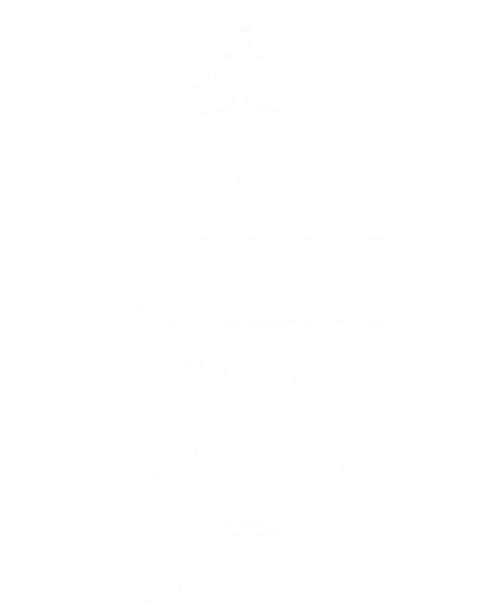 Keep Calm And Let Mark Handle It Funny Name Gift Cool Gift T-Shirt