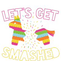 LetS Get Smashed Funny Ing Slogan Cinco De Mayo Party Gift Magnet