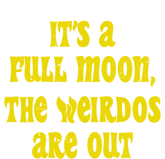 ItS A Full Moon The Weirdos Are Out Funny Halloween Funny Gift Tank Top