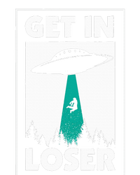 Get In Loser Alien T-Shirt