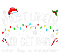 Most Likely To Get Ran Over By A Reindeer Family Christmas Women's Perfect Tri Tunic Long Sleeve Shirt