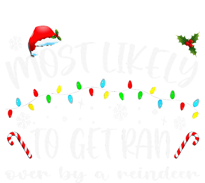 Most Likely To Get Ran Over By A Reindeer Family Christmas Women's Perfect Tri Tunic Long Sleeve Shirt