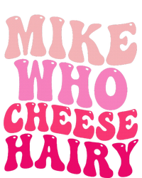 Mike Who Cheese Hairy Funny Meme Sarcastic Social Media Joke Toddler Fine Jersey T-Shirt