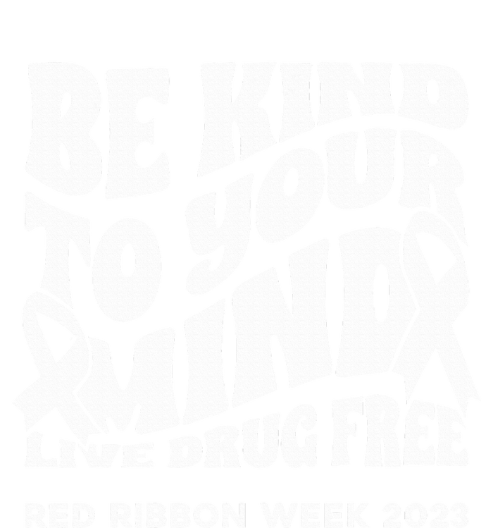 Be Kind To Your Mind Red Ribbon Week Drug Free Kids Long Sleeve Shirt