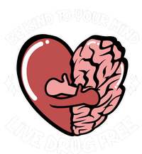 Be Kind To Your Mind Live Drug Free T-Shirt