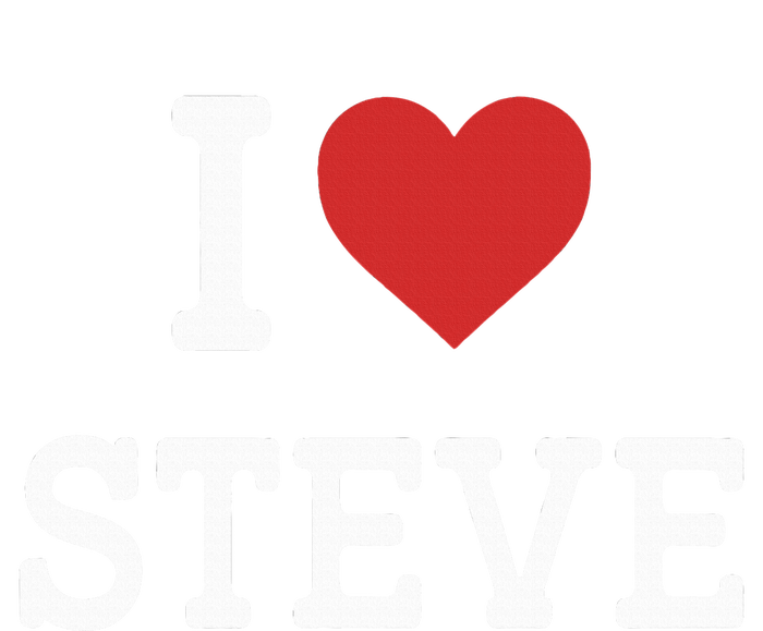 I Love Steve I Heart Steve Funny Gift For Steve V-Neck T-Shirt