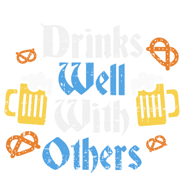 Funny Oktoberfest Drinks Well With Others Gift T-Shirt