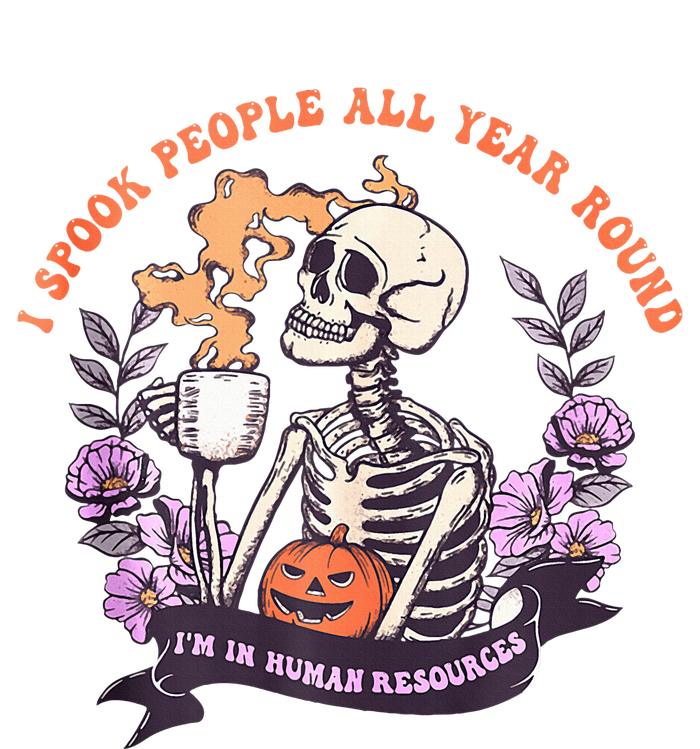 I Spook People All Year Round I'm In Human Resources Long Sleeve Shirt