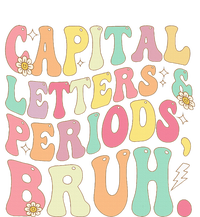 Capital Letters and Periods Bruh Funny Groovy Bruh Teacher T-Shirt