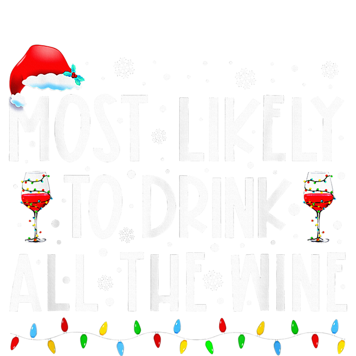 Most Likely To Drink All The Wine Family Matching Christmas T-Shirt