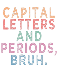 Capital Letters And Periods Bruh Long Sleeve Shirt