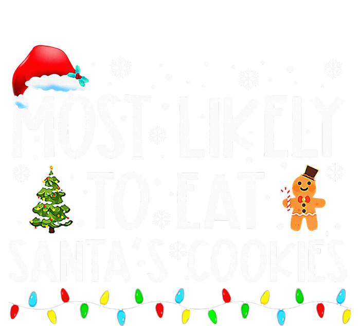 Most Likely To Eat SantaS Cookies Funny Christmas Womens California Wash Sweatshirt