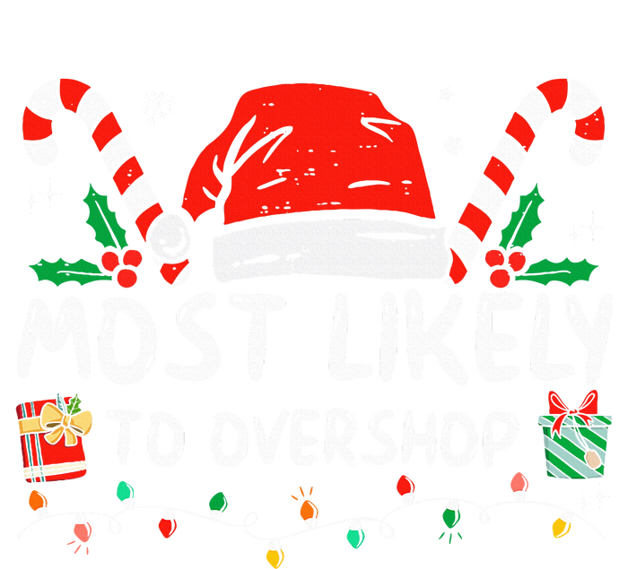 Most Likely To Overshop Shopping Family Crew Christmas T-Shirt