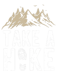 Hiking Nature Hike Hiker Outdoor Funny Take A Hike T-Shirt