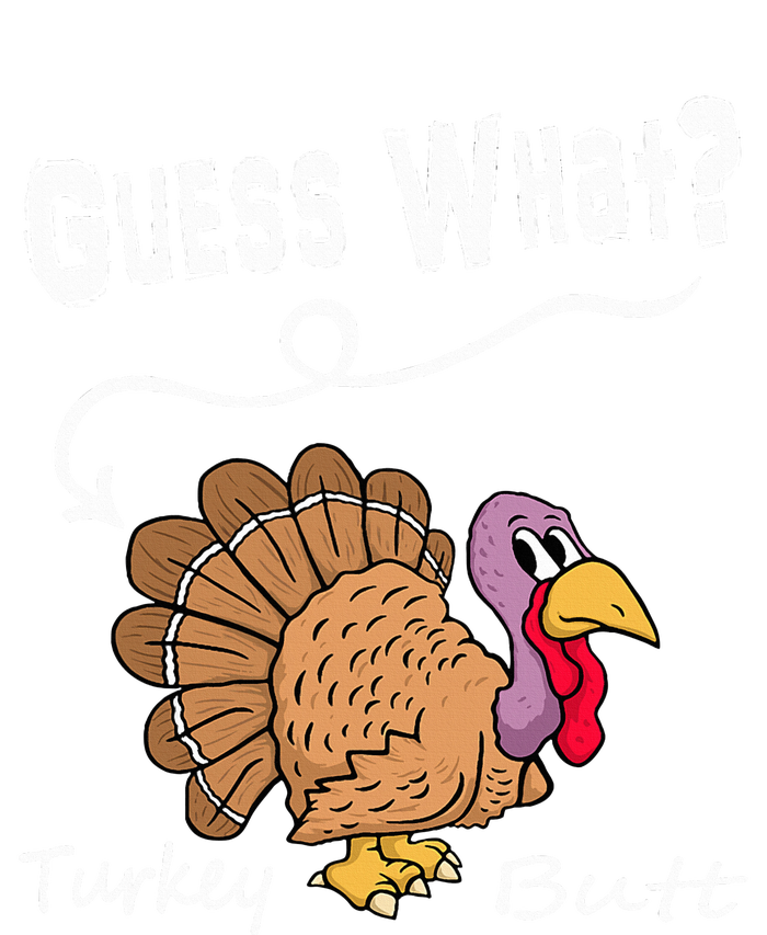 Funny Thanksgiving Turkey Gift Guess What Turkey Butt! T-Shirt