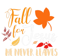 Fall For Jesus He Never Leaves Christian Autumn Thanksgiving T-Shirt