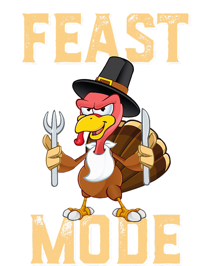 Feast Mode Funny Thanksgiving Holiday Turkey T-Shirt