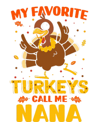 My Favorite Turkeys Call Me Nana Funny Matching Thanksgiving T-Shirt