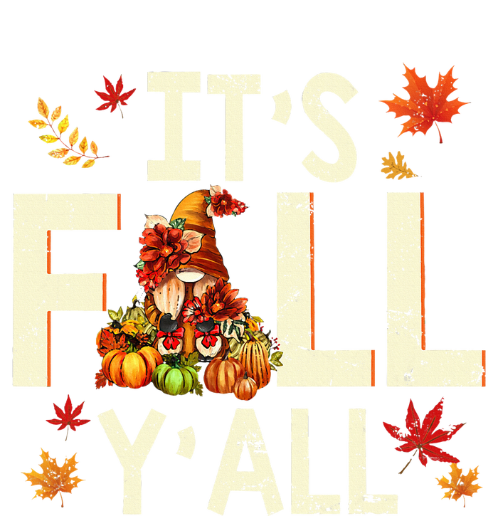 Its Fall Yall Gnome Pumpkin Halloween Thanksgiving Autumn T-Shirt