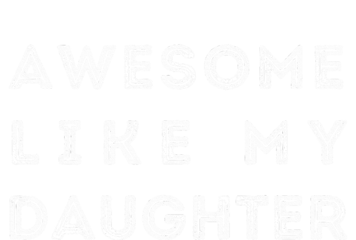 Awesome Like My Daughter Funny Kids Long Sleeve Shirt