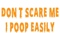 Don't Scare Me I Poop Easily Funny Halloween Insulated Varsity Jacket