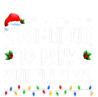 Most Likely To Drink With The Elves Elf Drinking Christmas T-Shirt