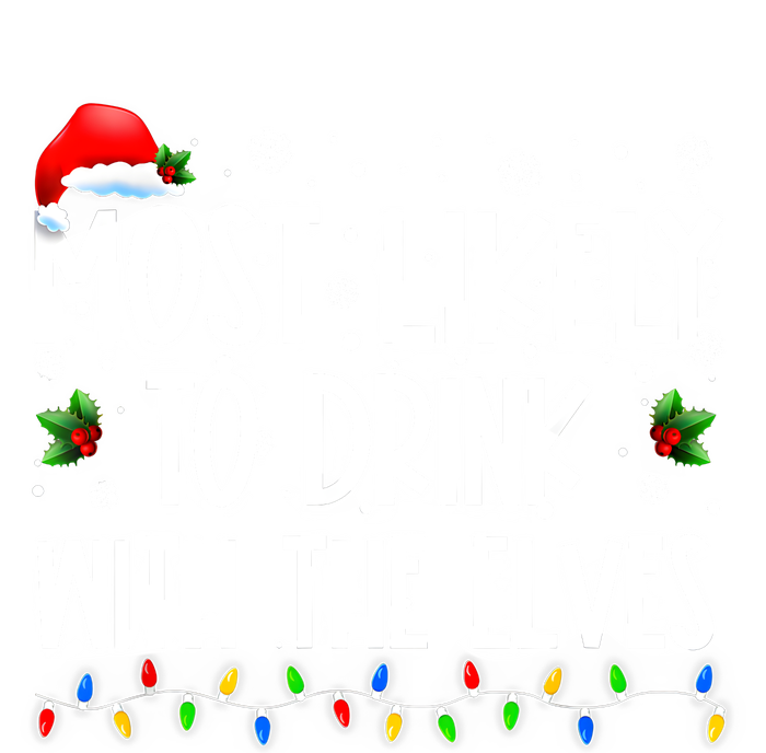 Most Likely To Drink With The Elves Elf Drinking Christmas T-Shirt