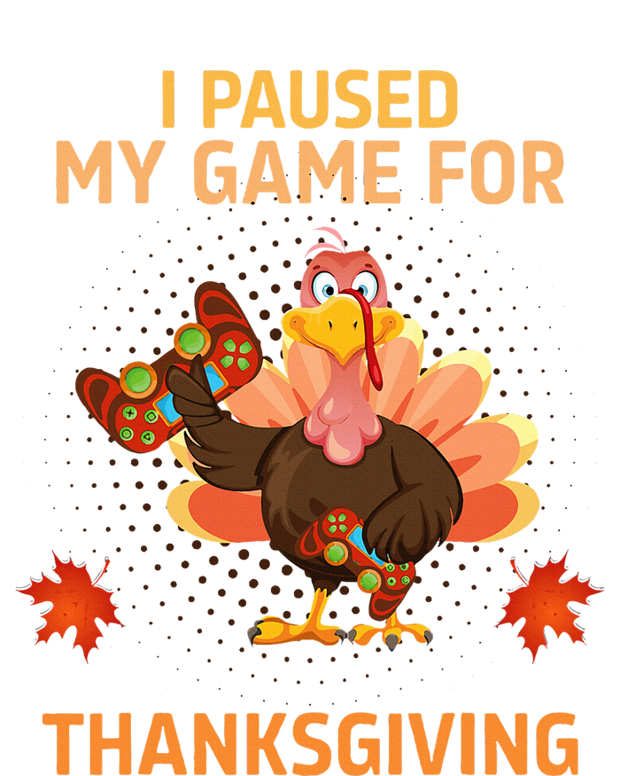 I Paused My Game For Thanksgiving Gamer Turkey T-Shirt