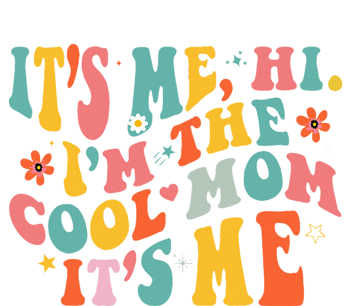 Its Me Hi Im The Cool Mom Its Me Mothers Day Groovy Long Sleeve Shirt