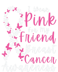 I Wear Pink For My Friend Breast Cancer Awareness Support T-Shirt