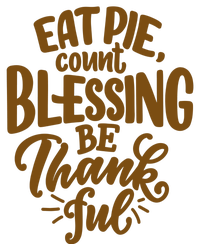 Eat Pie Count Blessing Be Thankful Thanksgiving Holiday Toddler Long Sleeve Shirt