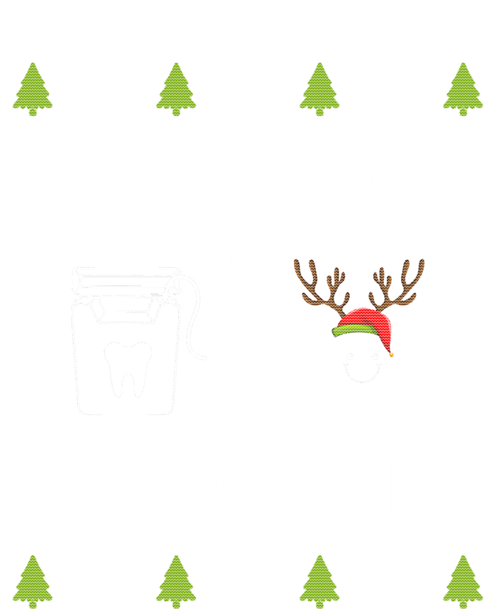 Here Comes Santa Floss Dental Christmas Funny Gift For Dentist Cool Gift Sweatshirt