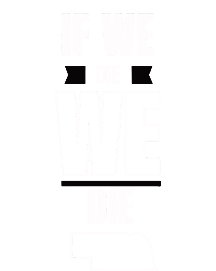 Huskguys Store If We Die We Die Women's T-Shirt