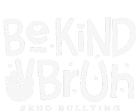 Unity Day Orange Anti Bullying Be Kind Bruh Kindness T-Shirt