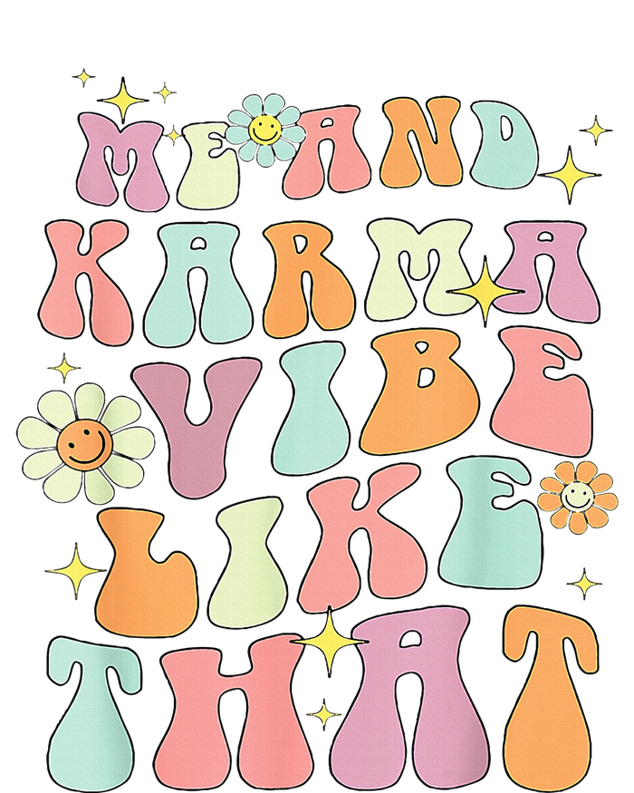 Karma is My Boyfriend Me and Karma Vibe Like That Groovy Toddler T-Shirt