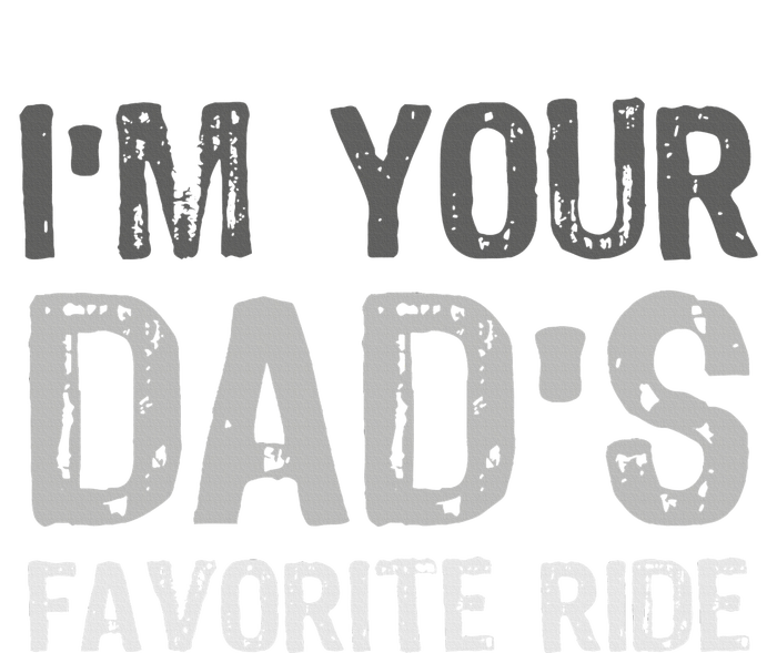 Inappropriate I'm Your Dad's Favorite Ride Funny Teen Grommeted Golf Towel