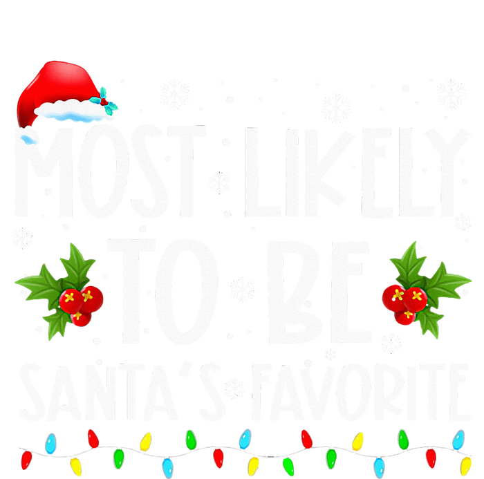 Most Likely To Be SantaS Favorite Matching Family Christmas Toddler T-Shirt