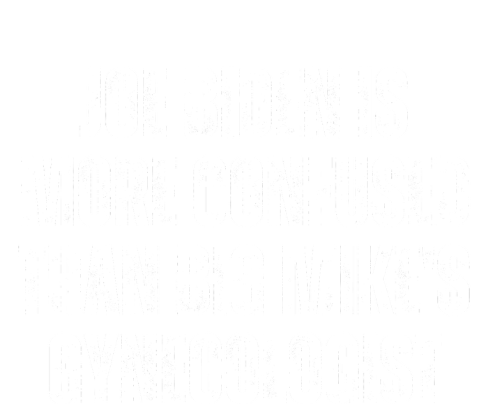 Joe Biden Is More Confused Than Big MikeS Gynecologist Softstyle Adult Sport Polo